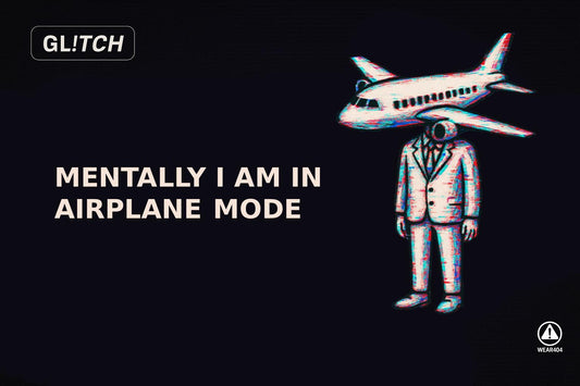 Mentally I’m in Airplane Mode: a survival guide